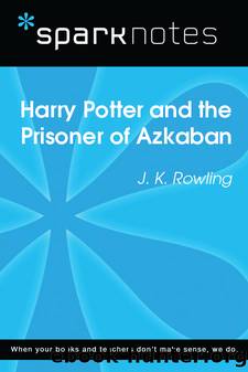 Harry Potter and the Prisoner of Azkaban: SparkNotes Literature Guide by SparkNotes