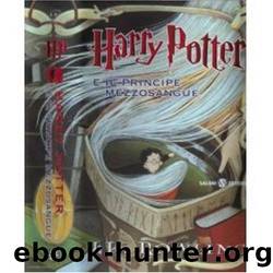 Harry Potter e il Principe Mezzosangue (Italian edition of Harry Potter and the Half-Blood Prince) by J.K.Rowling