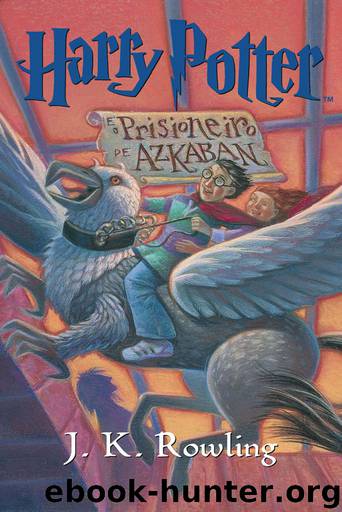 Harry Potter e o prisioneiro de Azkaban by J.K. Rowling