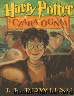 Harry Potter i Czara Ognia by Rowling Joanne K