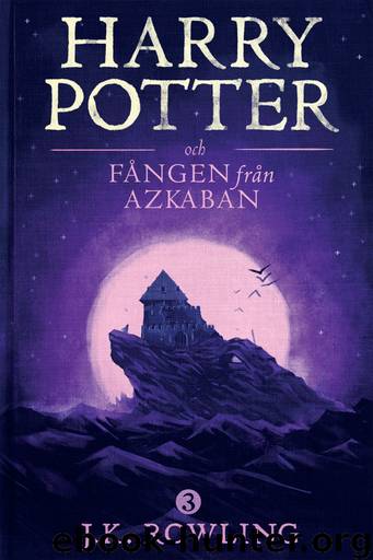 Harry Potter och Fången från Azkaban by J. K. Rowling