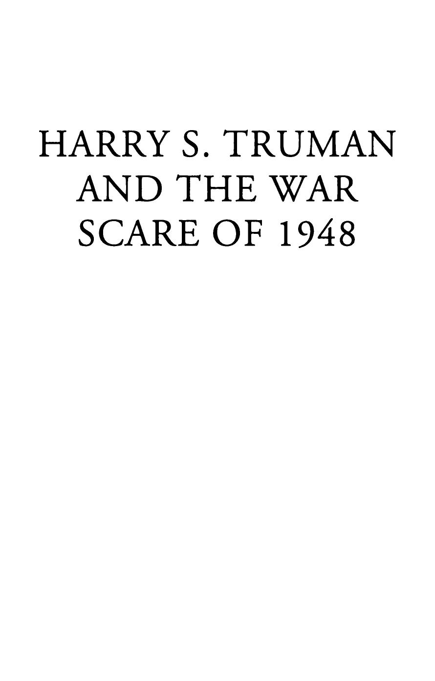 Harry S. Truman and the War Scare of 1948: A Successful Campaign to Deceive the Nation by Frank Kofsky;