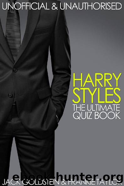Harry Styles - The Ultimate Quiz Book by Jack Goldstein & Frankie Taylor