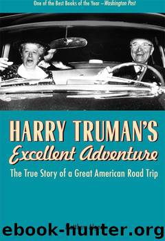 Harry Truman's Excellent Adventure: The True Story of a Great American Road Trip by Algeo Matthew