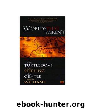 Harry Turtledove (ed) by Worlds That Weren't