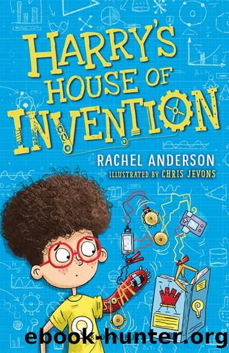 Harry's House of Invention by Rachel Anderson & Chris Jevons