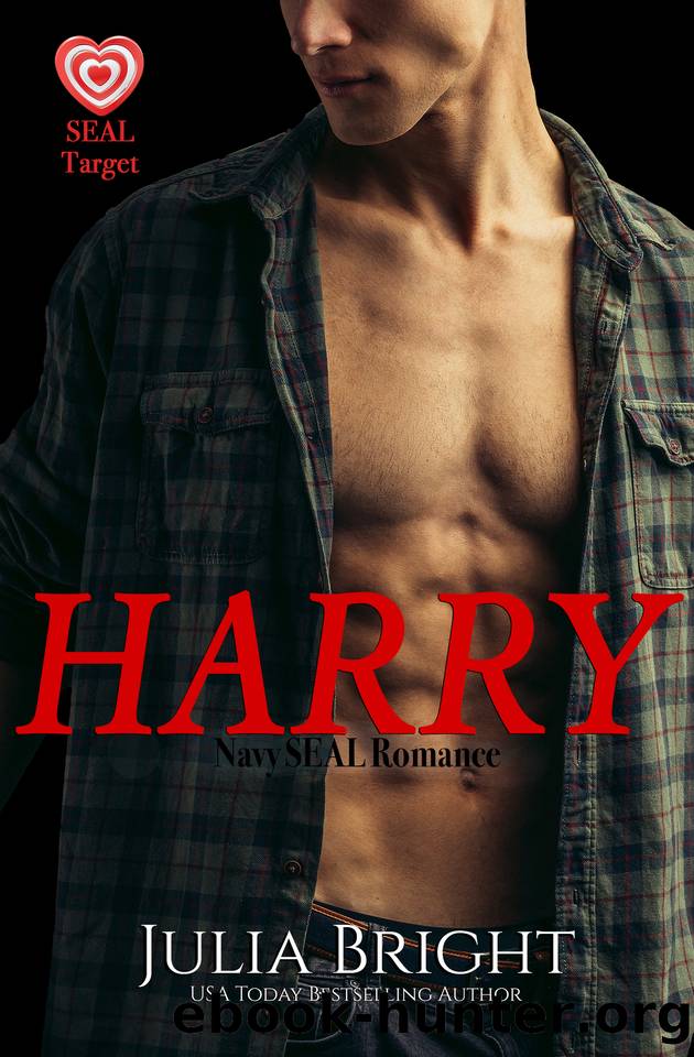 Harry: A Navy SEAL Romance (SEAL Target Book 4) by Julia Bright