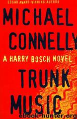 Harry.Bosch.05.Trunk.Music.1997 by Connelly Michael