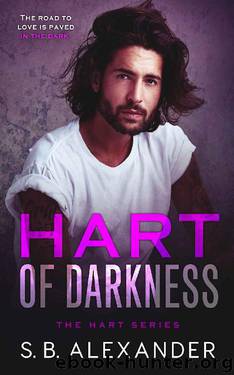 Hart of Darkness (The Hart Series Book 1) by S.B. Alexander