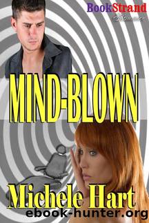 Hart, Michele - Mind-Blown (BookStrand Publishing Romance) by Michele Hart