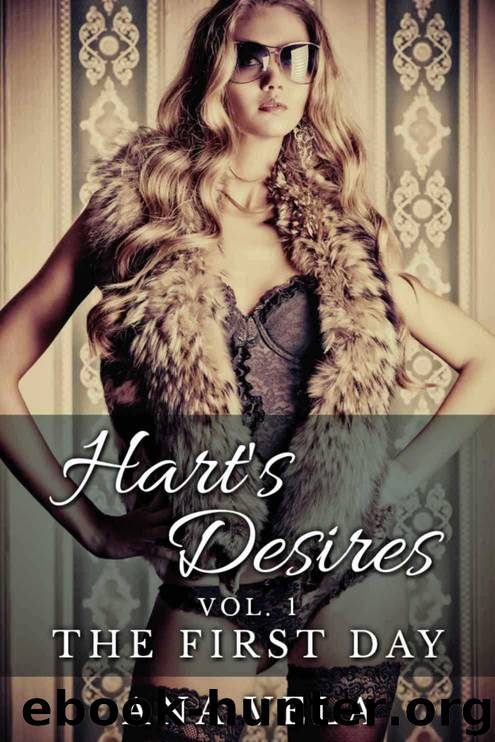 Hart’s Desires (Volume One – The First Day) (Hart's Desires) by Vela Ana