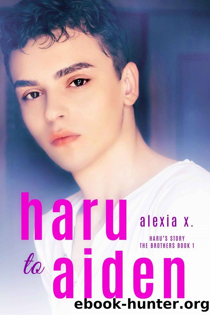 Haru to Aiden: A Stepbrothers BL Harem (The Brothers Book 1) by Alexia X. & Alexia Praks