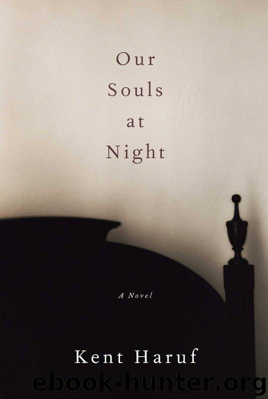 Haruf, Kent - Our Souls at Night by Haruf Kent