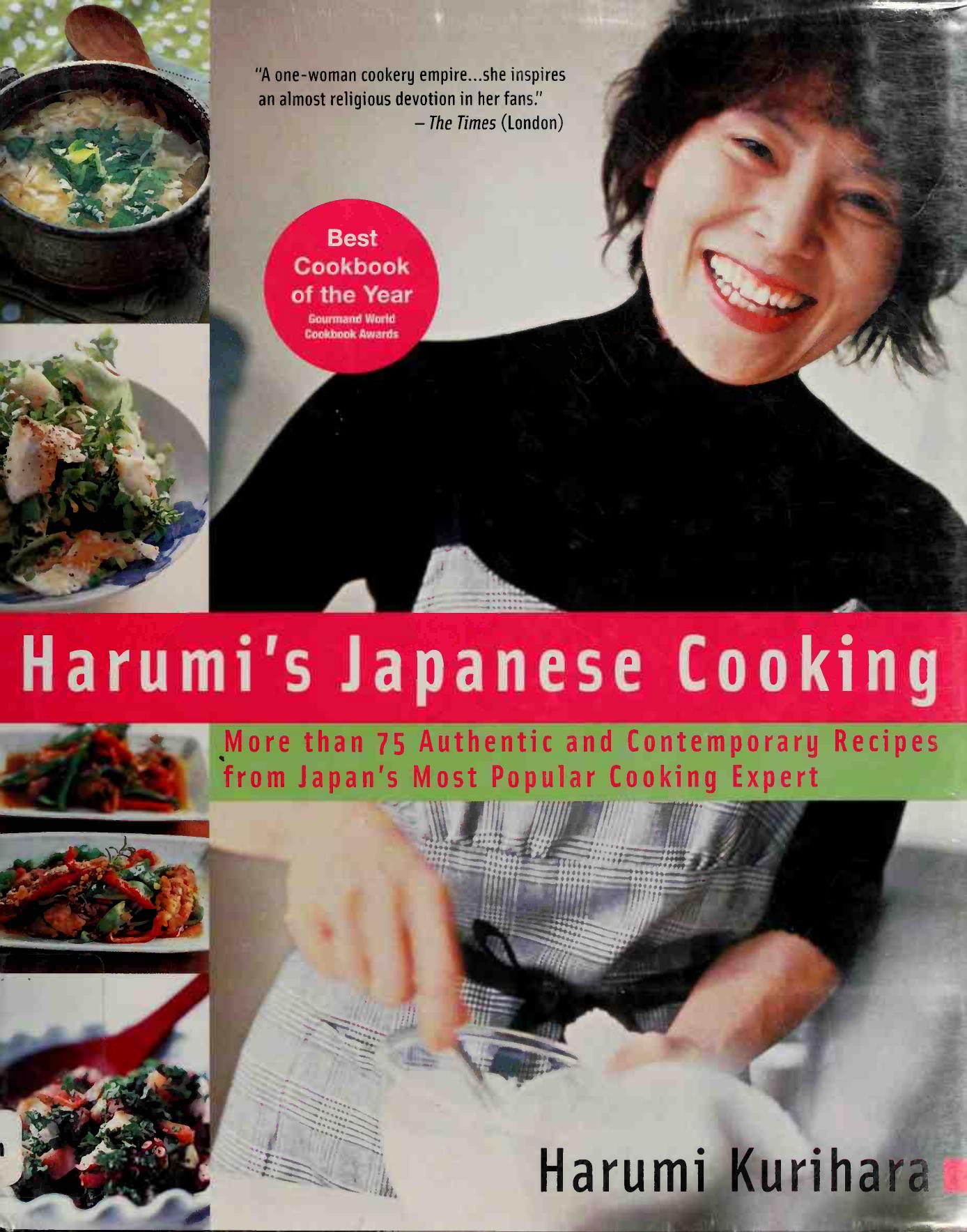 Harumi's Japanese Cooking: More than 75 Authentic and Contemporary Recipes from Japan's Most Popular Cooking Expert by Harumi Kurihara