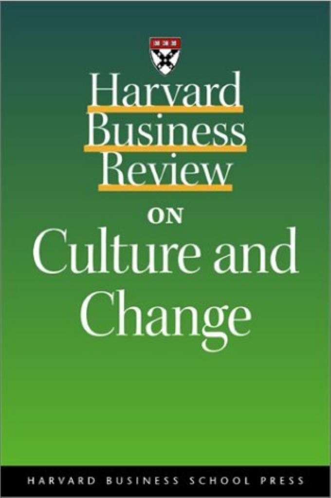 Harvard Business Review on Culture and Change by Harvard Business Press