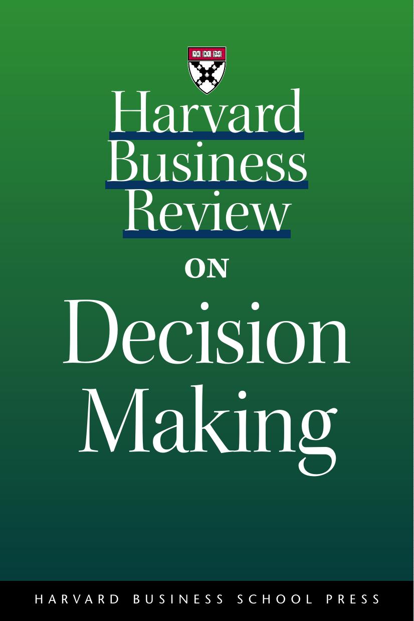 Harvard Business Review on Decision Making by Harvard Business School Press