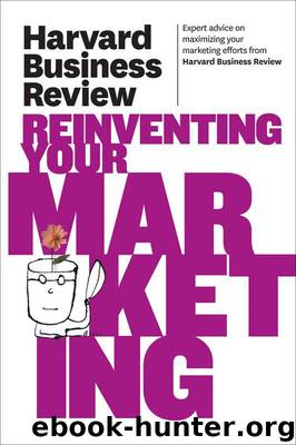 Harvard Business Review on Reinventing Your Marketing (Harvard Business Review Paperback Series) by Harvard Business Review