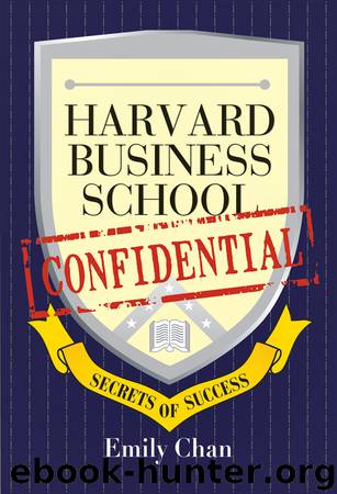 Harvard Business School Confidential by Emily Chan