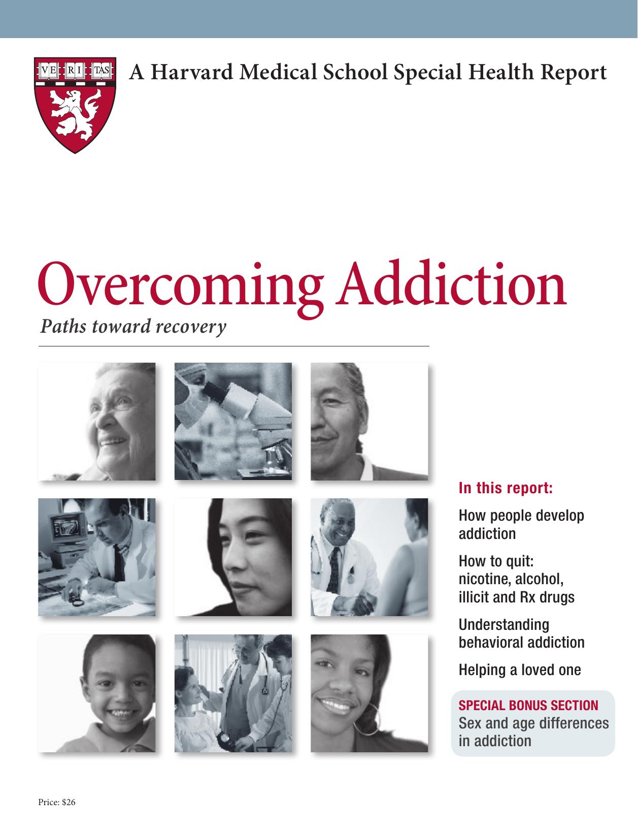 Harvard Medical School Overcoming Addiction: Paths toward recovery by Howard J. Shaffer Julie Corliss Scott Leighton