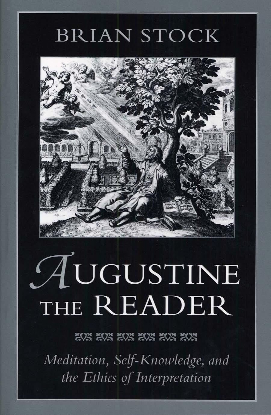 Harvard University Press Augustine the Reader, Meditation Self-Knowledge and the Ethics of Interpretation (1996) by Unknown