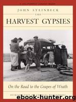 Harvest Gypsies: On the Road to the Grapes of Wrath by Steinbeck John