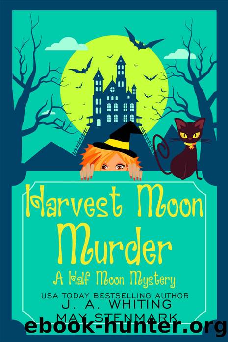 Harvest Moon Murder (A Half Moon Mystery Book 1) by J A Whiting & May Stenmark