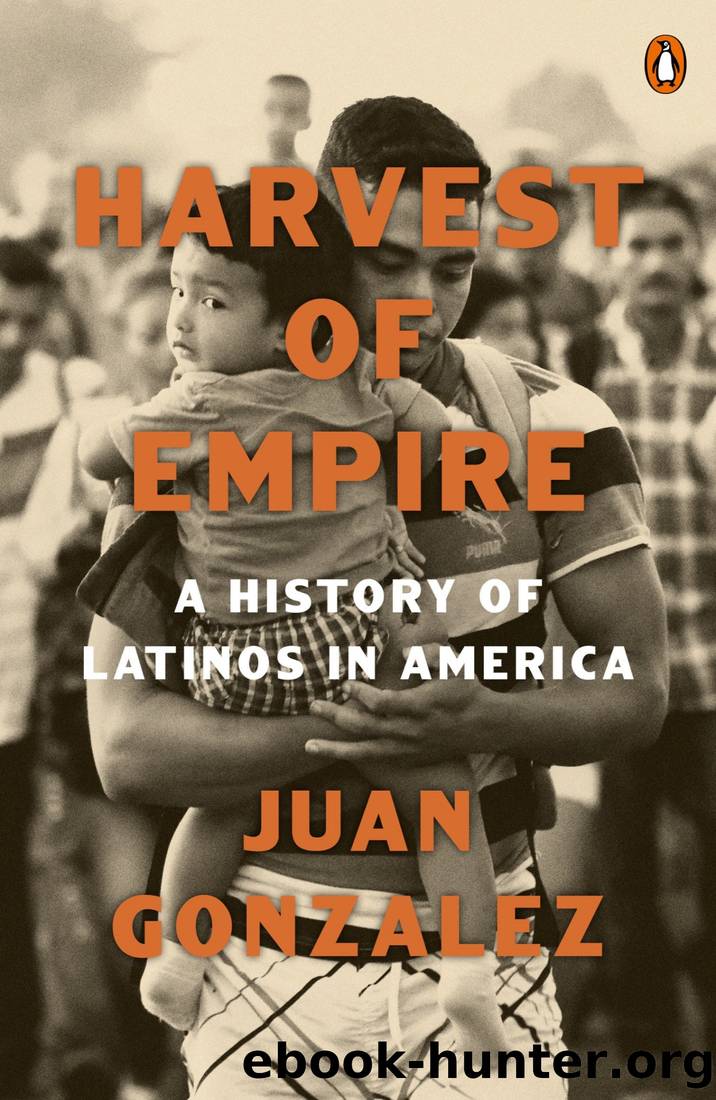 Harvest of Empire: A History of Latinos in America: Second Revised and Updated Edition by Juan Gonzalez