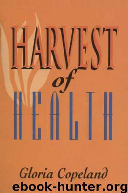 Harvest of Health by Gloria Copeland
