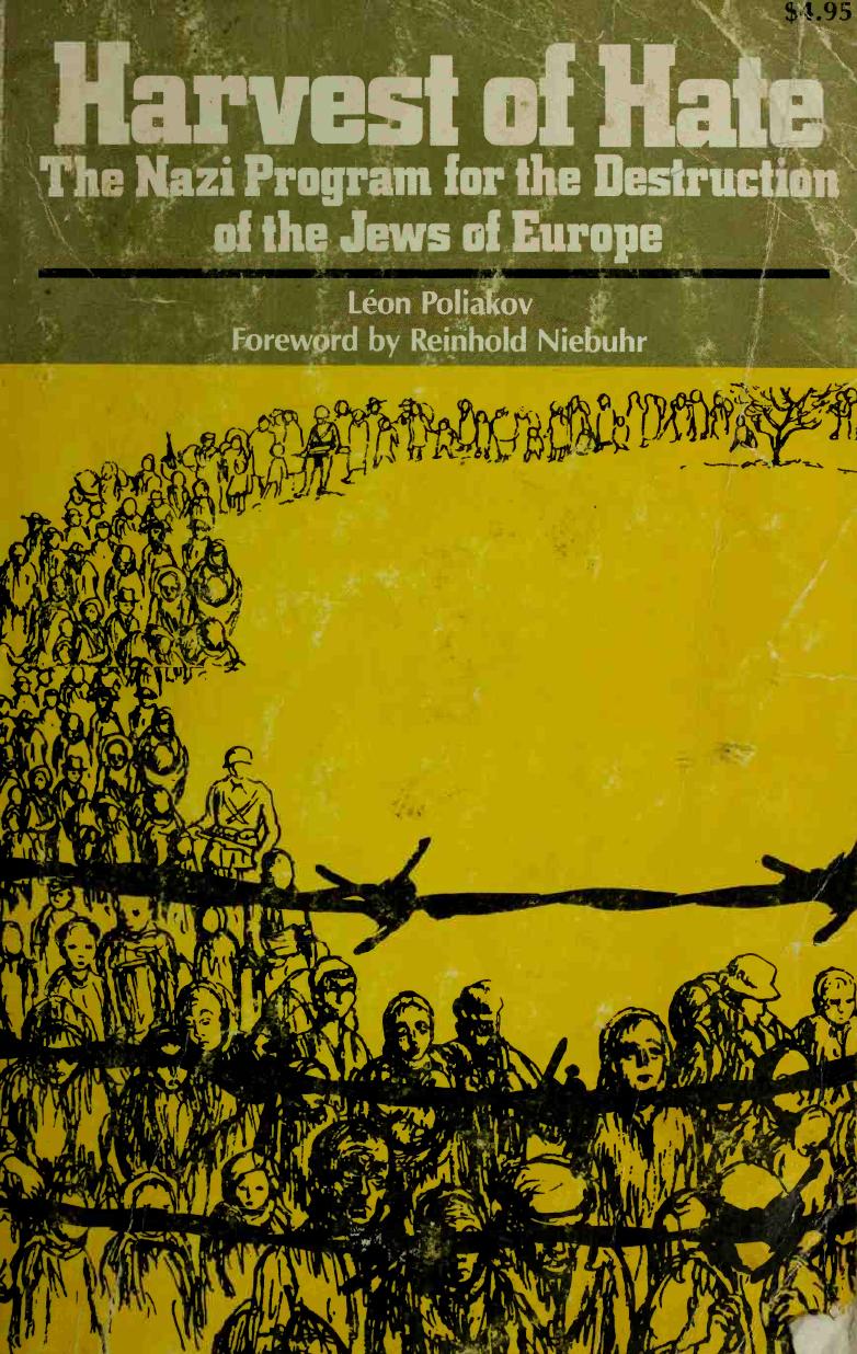 Harvest of hate : the Nazi program for the destruction of the Jews of Europe by Poliakov Léon 1910-