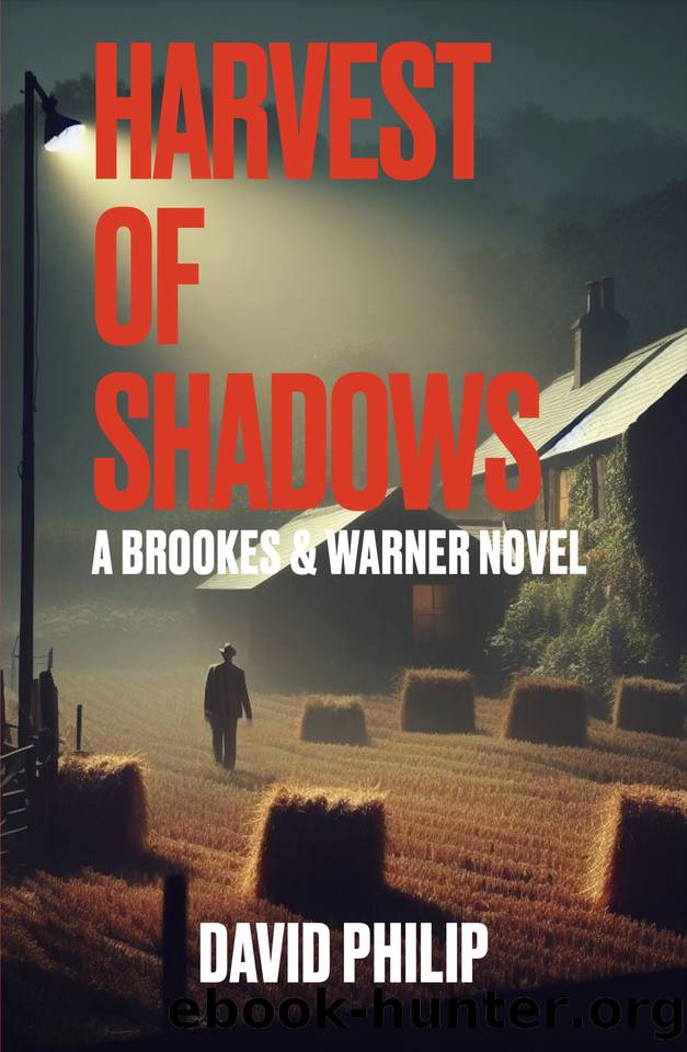 Harvest of shadows (Brookes & Warner Book 1) by David Philip