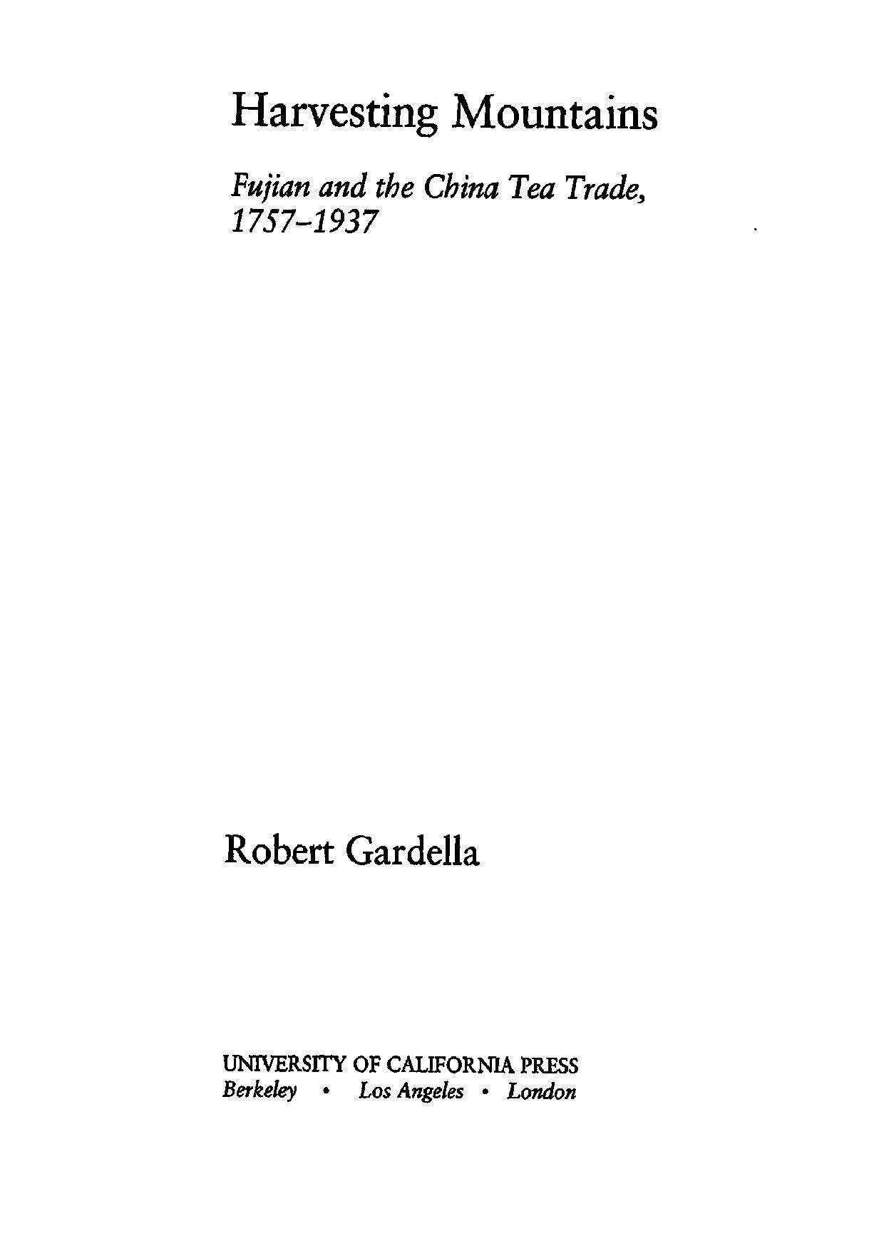 Harvesting Mountains: Fujian and the China Tea Trade, 1757â1937 by Robert Gardella