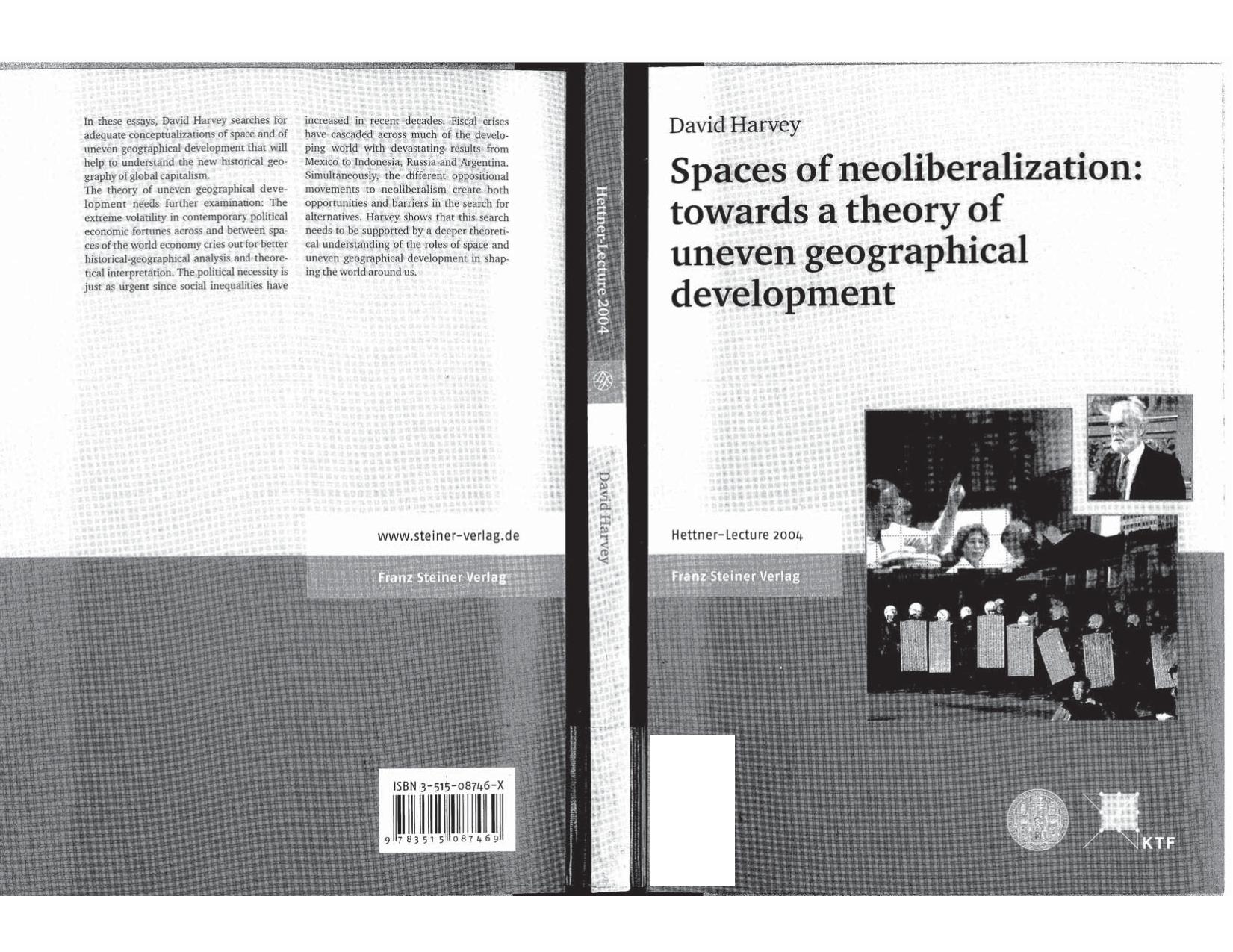 Harvey - Spaces of Neoliberalization - Towards a Theory of Uneven Geographical Development.pdf by Stefan