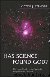 Has Science Found God?: The Latest Results in the Search for Purpose in the Universe by Victor J. Stenger