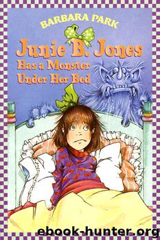 Has a Monster Under Her Bed by Barbara Park