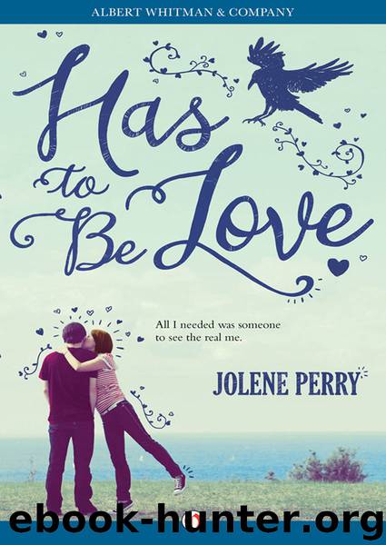 Has to Be Love by Jolene Perry