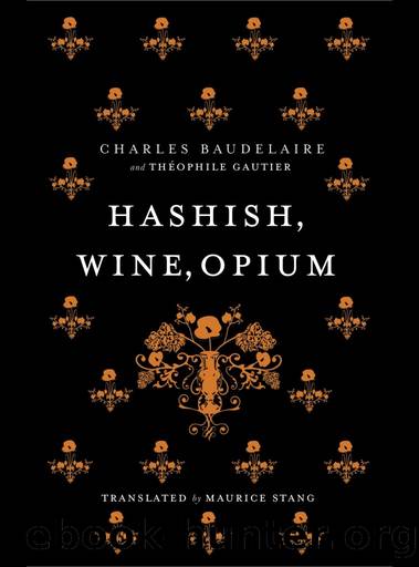 Hashish, Wine, Opium by Charles Baudelaire & Théophile Gautier