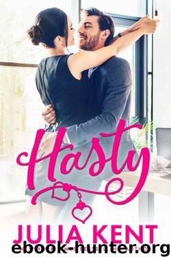 Hasty (Do-Over Book 4) by Julia Kent