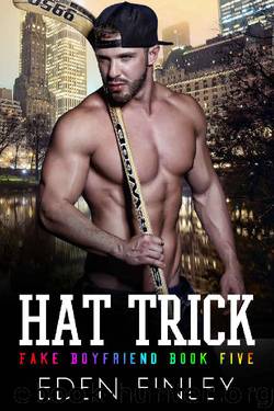 Hat Trick (Fake Boyfriend Book 5) by Eden Finley