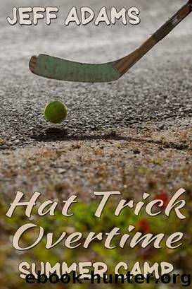 Hat Trick Overtime: Summer Camp by Jeff Adams