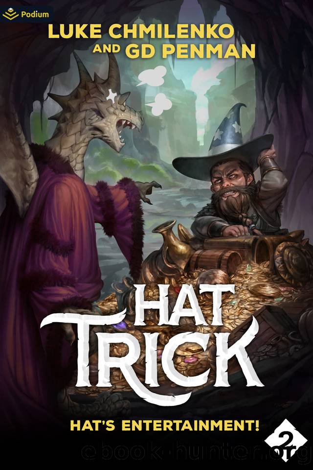 Hat's Entertainment!: A Humorous High Fantasy (Hat Trick Book 2) by Luke Chmilenko & G. D. Penman
