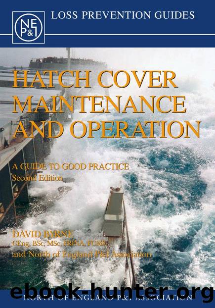 Hatch Cover Maintenance and Operation by David Byrne and North of England P&&I Association