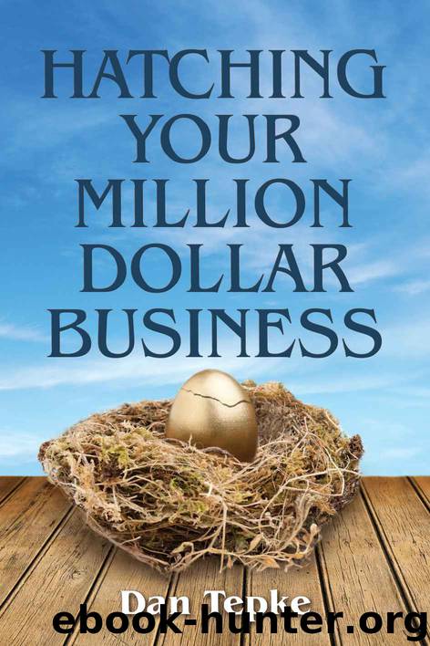 Hatching Your Million Dollar Business (Networlding Leadership Series) by Dan Tepke