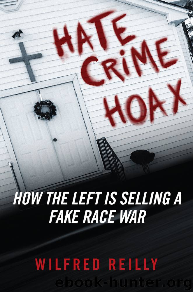 Hate Crime Hoax by Wilfred Reilly