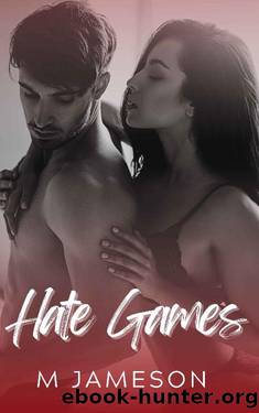 Hate Games: An enemies to lovers romance by M Jameson