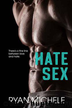 Hate Sex: A Brother's Best Friend Short Story (Best Friends Book 2) by Ryan Michele