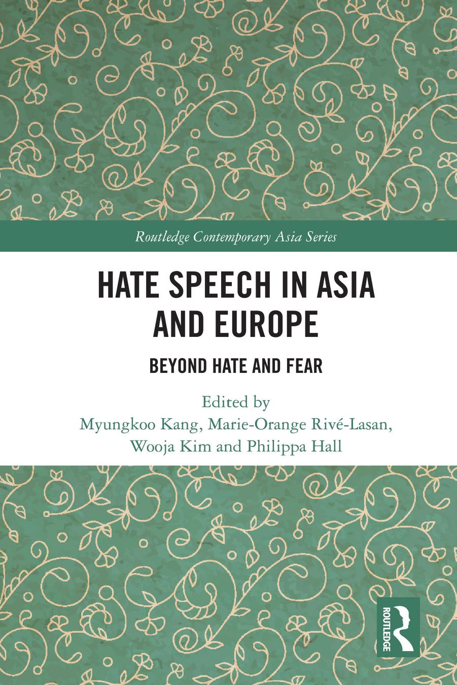 Hate Speech in Asia and Europe: Beyond Hate and Fear by unknow