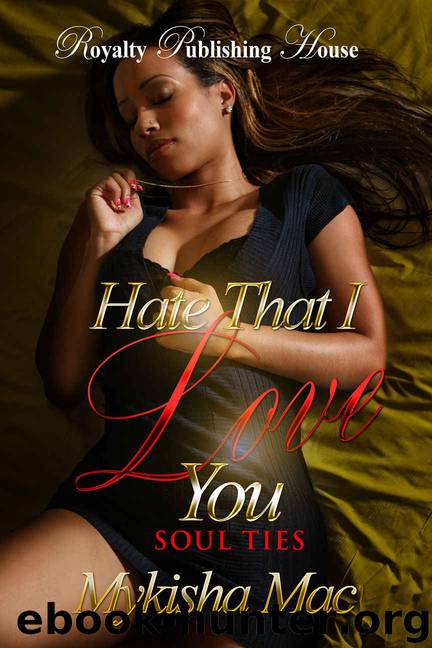 Hate That I Love You by MyKisha Mac