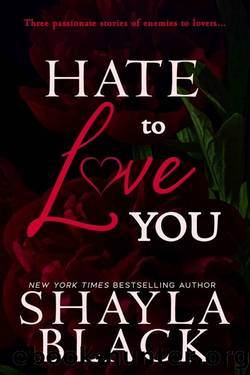 Hate To Love You by Shayla Black