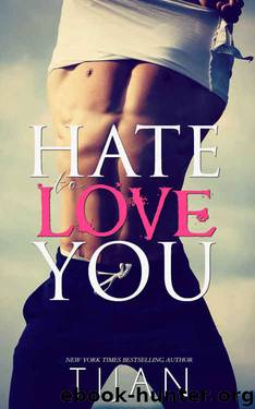 Hate To Love You by Tijan