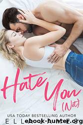 Hate You Not by Ella James